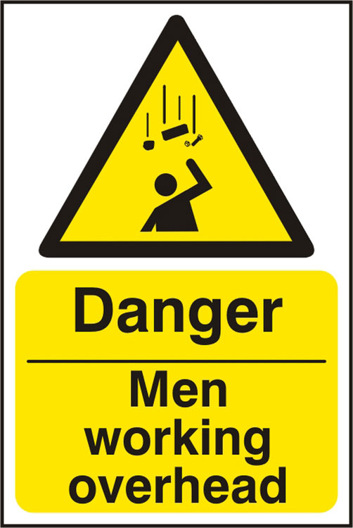 DANGER MEN WORKING OVERHEAD SIGN - {ALL COLOURS / SIZES}